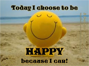 I+Choose+To+Be+Happy
